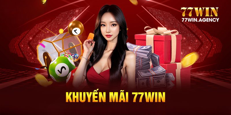 Top chương trình 77win khuyến mãi cho hội viên đình đám nhất